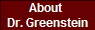 About 
Dr. Greenstein