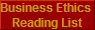 Business Ethics 
Reading List