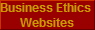 Business Ethics 
Websites
