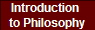 Introduction 
to Philosophy