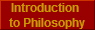 Introduction 
to Philosophy